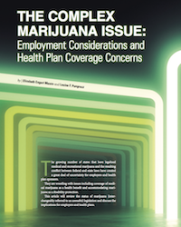 The Complex Marijuana Issue: Employer Considerations and Health Plan Coverage Concerns - IFEBP